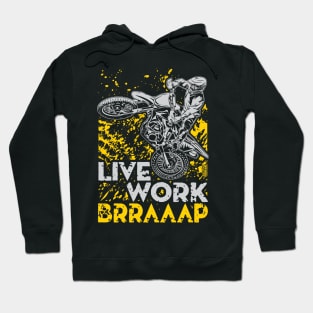 LIVE WORK BRRAAAP Hoodie